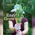 Easy Growing Organic Herbs And Edible Flowers from Small Spaces