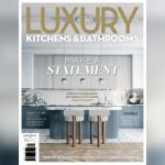 Luxury Kitchens & Bathrooms Magazine
