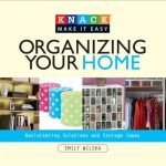 Organizing Your Home Decluttering Solutions And Storage Ideasemily Wilska 2008