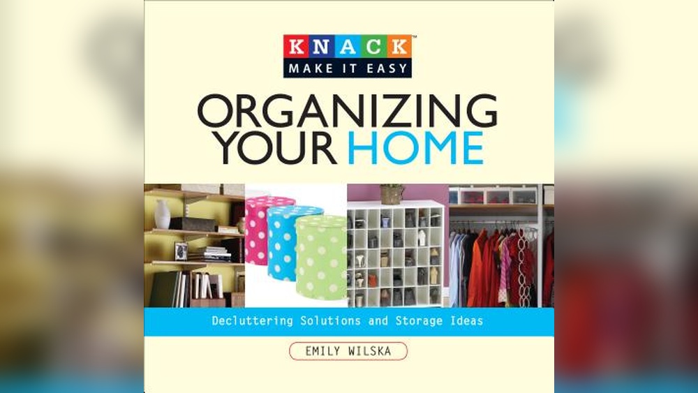 Organizing Your Home Decluttering Solutions And Storage Ideasemily Wilska 2008