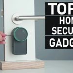 Top 10 Home Security Gadgets