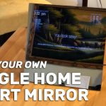 How to Build Your Own Google Home Smart Mirror