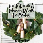 How to Decorate a Magnolia Wreath for Christmas