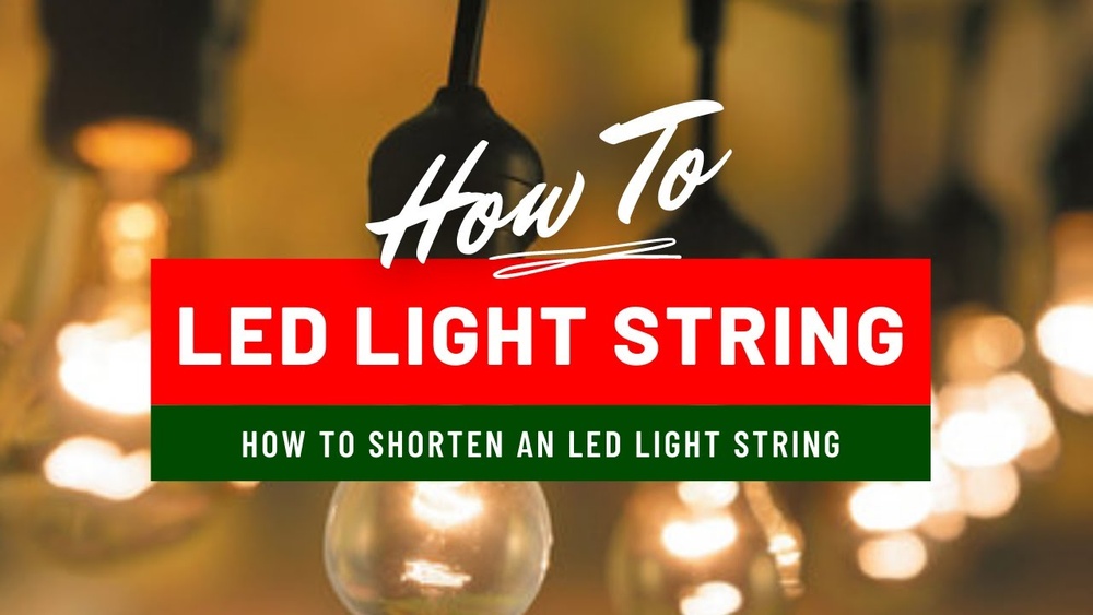 How to Shorten a String of 50 Led Lights