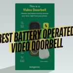 What is the Best Battery Operated Video Doorbell